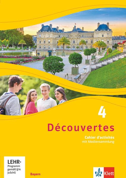 Découvertes 4. Ausgabe Bayern. Cahier d'activités mit Mediensammlung 4. Lernjahr