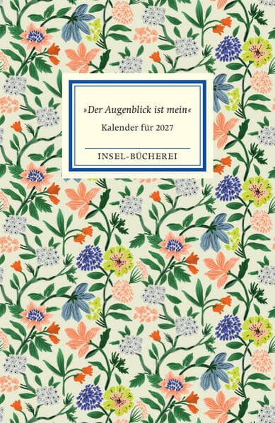 'Der Augenblick ist mein'. Insel-Bücherei Kalender für 2027