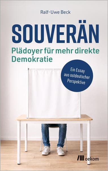 Souverän - Plädoyer für mehr direkte Demokratie