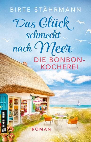 Das Glück schmeckt nach Meer: Die Bonbonkocherei