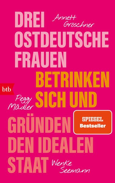 Drei ostdeutsche Frauen betrinken sich und gründen den idealen Staat
