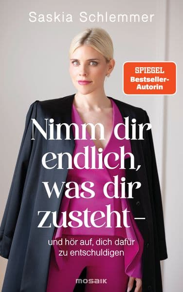 Nimm dir endlich, was dir zusteht - und hör auf, dich dafür zu entschuldigen