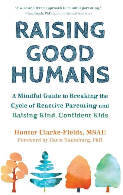 Raising Good Humans