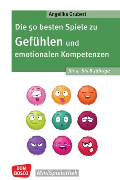 Die 50 besten Spiele zu Gefühlen und emotionalen Kompetenzen für 4- bis 8-Jährige